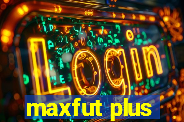 maxfut plus